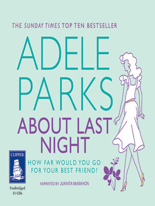 Title details for About Last Night by Adele Parks - Available